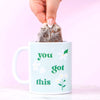 You Got This Mug